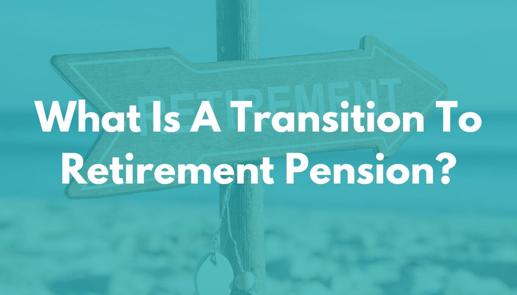 Transitioning to retirement